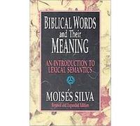 Biblical Words and Their Meaning: An Introduction to Lexical Semantics