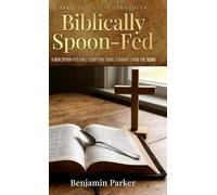 Biblically Spoon-Fed