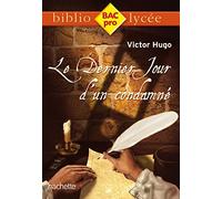 Victor Hugo – Le Dernier Jour d'un condamné – Biblio BAC Pro – Hachette Pratique
