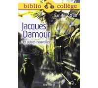 Bibliocollège - Jacques Damour et autres nouvelles, Émile Zola - Émile Zola - Hachette Education - broché - Scolaire / Universitaire