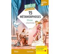 BiblioCollège 15 Métamorphoses, Ovide, adapté par Annie Collognat