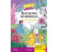 Bibliocollège - Alice au pays des merveilles, Carroll - L. Carroll - Hachette Education - broché - Scolaire / Universitaire