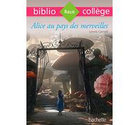 Bibliocollège - Alice au pays des merveilles, Lewis Carroll
