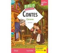 Les Frères Grimm – BiblioCollège : Contes – Isabelle De Lisle (Contributions) – Hachette Pratique