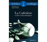La Cafetière et autres contes fantastiques