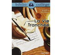 Bibliocollège - La vie tranchée, Bénédicte des Mazery