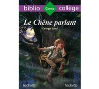 Bibliocollège - Le chêne parlant, George Sand George Sand (Auteur), Cécile Meneu (Auteur), Jazzi (Illustration), Alain Boyer (Illustration)