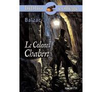 Honoré de Balzac – Le Colonel Chabert – Bibliocollège – Hachette Pratique