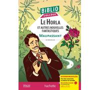 BiblioCollège - Le Horla et autres nouvelles fantastiques, Maupassant - Guy De Maupassant - Hachette Education - broché - Scolaire / Universitaire