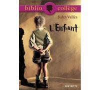 Bibliocollège - L'Enfant, Jules Vallès