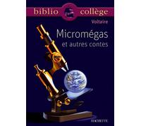 Voltaire – Micromégas et autres contes – Le Monde comme il va, Jeannot et Colin – Poche
