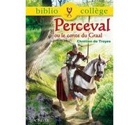 Bibliocollège - Perceval ou le conte du Graal, Chrétien de Troyes - Chrétien de Troyes - Hachette Education - broché - Scolaire / Universitaire