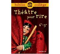 Bibliocollège - Théâtre pour rire - 6e - 5e - Bertrand Louët - Hachette Education - broché - Scolaire / Universitaire