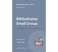 Bibliodrama Small Group: Where the Word Meets Each Other