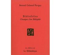 Bibliofolies - Bertrand Galimard Flavigny - La Bibliotheque - broché - Essai