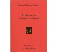 Bibliofolies: Chroniques d'un bibliophile
