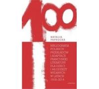Bibliografia polskich przekładów i adaptacji francuskiej literatury dla dzieci i młodzieży wydanych - Natalia Paprocka (Literatur, Literaturwissenschaft auf Polnisch)