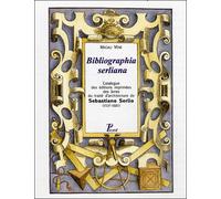 Bibliographia serliana Catalogue des éditions imprimées des livres du traité d'architecture de Sebastiona SERLIO(1537-1681) - Magali Vene - Picard - broché - Guide