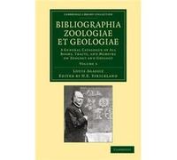 Bibliographia zoologiae et geologiae Volume 3 - Louis Agassiz - Cambridge University Press - Livre en Anglais - Paperback Louis AgassizLouis Agassiz (Auteur)