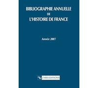 Bibliographie annuelle de l'histoire de France 2007