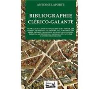 Bibliographie clerico-galante Laporte (Auteur)