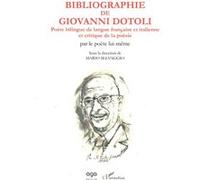 Bibliographie de Giovanni Dotoli, poète bilingue de langue française et italienne et critique de la poésie Giovanni Dotoli (Auteur)