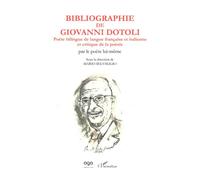 Bibliographie de Giovanni Dotoli, poète bilingue de langue française et italienne et critique de la poésie Giovanni Dotoli (Auteur)