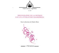 Bibliographie de la critique sur les littératures maghrébines Tome 10 - Charles Bonn - L'harmattan - broché - Livre