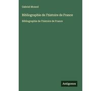 Bibliographie de l'histoire de France: Bibliographie de l'histoire de France