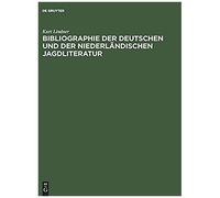 Bibliographie Der Deutschen Und Der Niederlandischen Jagdliteratur Von 1480 Bis 1850 Kurt Lindner (Auteur)