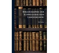 Bibliographie der Schweizerischen Landeskunde.