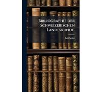 Bibliographie der Schweizerischen Landeskunde.