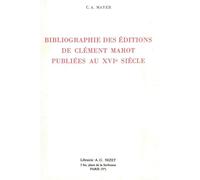 Bibliographie des éditions de Clément Marot publiées au XVIe siècle - Claude-Albert Mayer - Nizet - broché - Essai