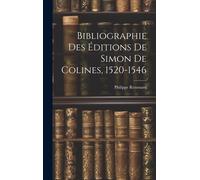 Bibliographie Des Éditions De Simon De Colines, 1520-1546