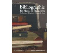 Bibliographie des Missions étrangères 1658-2008 Civilisations, religions et langues de l'Asie - LES INDES SAVANTES - Indes Savantes - broché - Etude