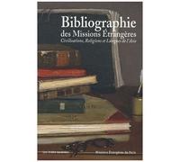 Bibliographie Des Missions Etrangères - Civilisations, Religions Et Langues De L'asie