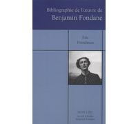 Bibliographie Des Oeuvres Publiées De Benjamin Fondane - 1912-2008