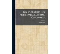 Bibliographie Des Principales Editions Originales