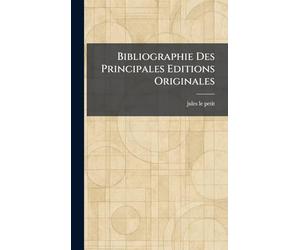 Bibliographie Des Principales Editions Originales