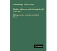 Bibliographie des sociétés savantes de la France: Bibliographie des sociétés savantes de la France