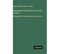 Bibliographie des sociétés savantes de la France: Bibliographie des sociétés savantes de la France