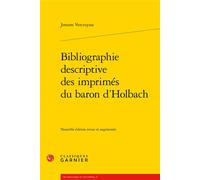 Bibliographie descriptive des imprimés du baron d'Holbach - Jeroom Vercruysse - Classiques Garnier - broché - Essai