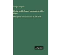 Bibliographie franco-roumaine du XIXe siècle: Bibliographie franco-roumaine du XIXe siècle