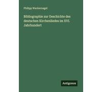 Bibliographie zur Geschichte des deutschen Kirchenliedes im XVI. Jahrhundert