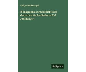 Bibliographie zur Geschichte des deutschen Kirchenliedes im XVI. Jahrhundert