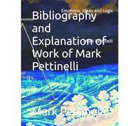 Bibliography and Explanation of Work of Mark Pettinelli
