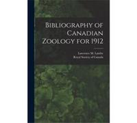 Bibliography of Canadian Zoology for 1912 microform - Creative Media Partners LLC - Creative Media Partners LLC - Livre en Anglais Creative Media Partners LLCCreative Media Partners LLC (Auteur)