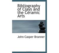 Bibliography Of Clays And The Ceramic Arts