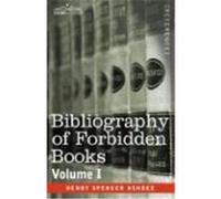 Bibliography of Forbidden Books - Volume I Ashbee, Henry Spencer (Auteur)