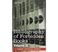 Bibliography of Forbidden Books - Volume II Ashbee, Henry Spencer (Auteur)